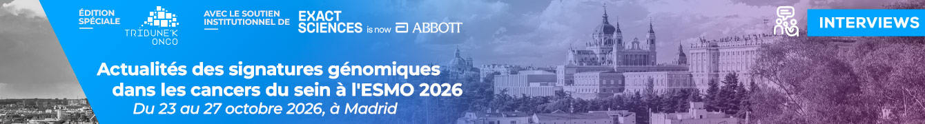 Actualités des signatures génomiques dans les cancers du sein à l'ESMO 2026